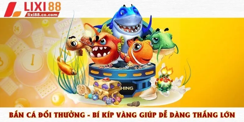bắn cá đổi thưởng